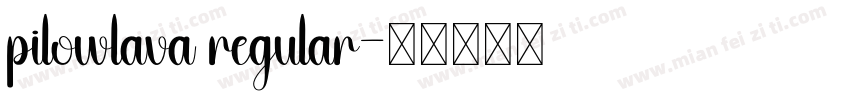 pilowlava regular字体转换